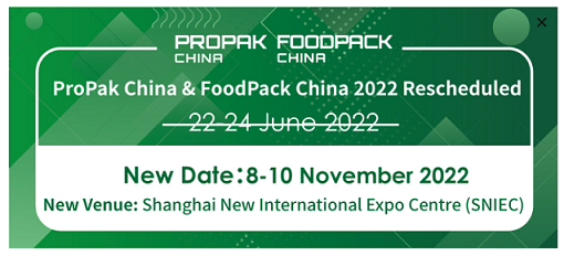 ProPak China & FoodPack China 2022 Rescheduled to 8-10 November 2022